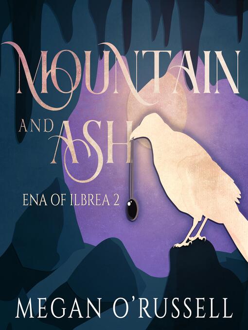 Title details for Mountain and Ash by Megan O'Russell - Available